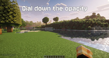 Dial down the opacity