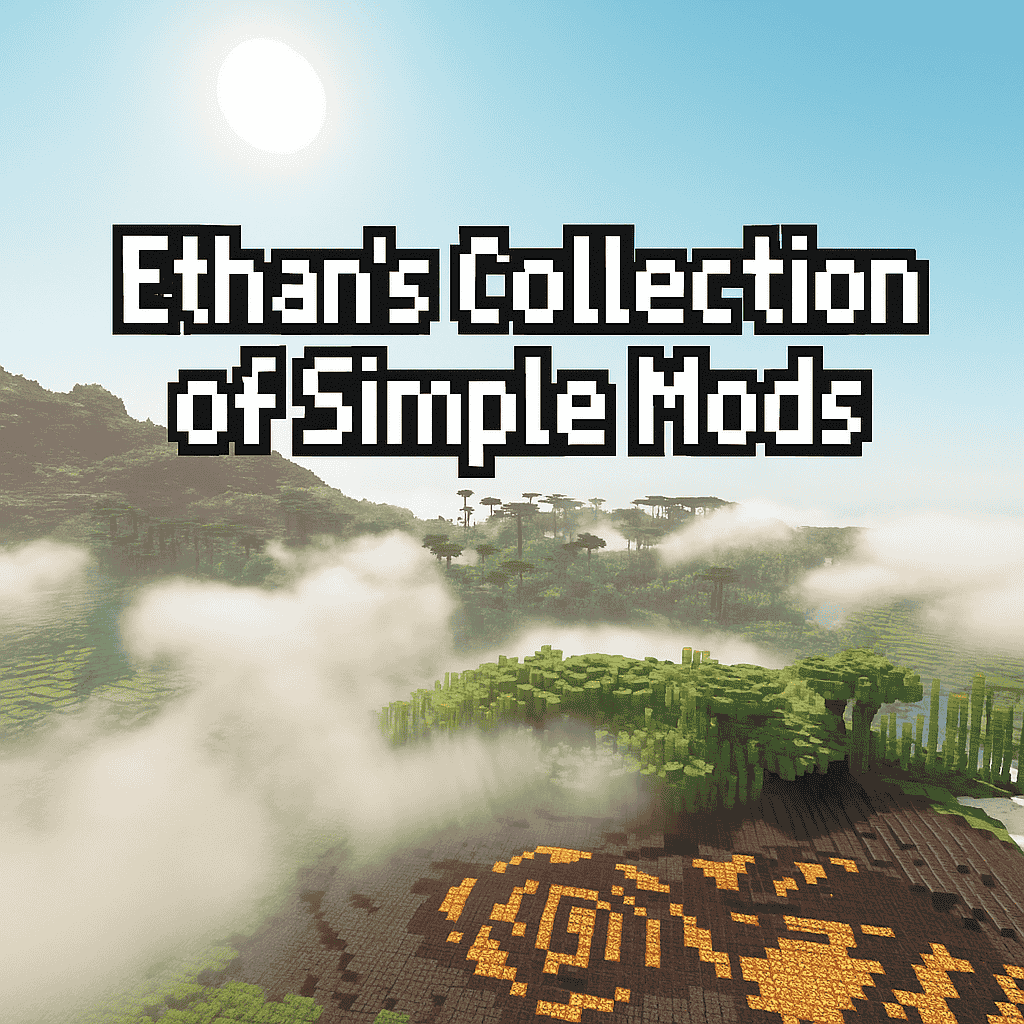 Ethan's Collection of Simple Mods