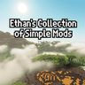 Ethan's Collection of Simple Mods