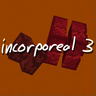 Incorporeal 3