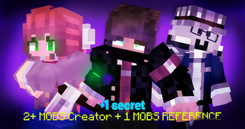 Creator Mobs and Reference + 1 Secret