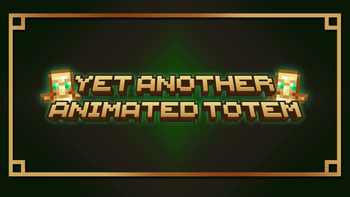 Yet Another Animated Totem