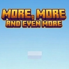 More More and even MORE