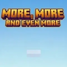 More More and even MORE