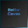 Better_Cave