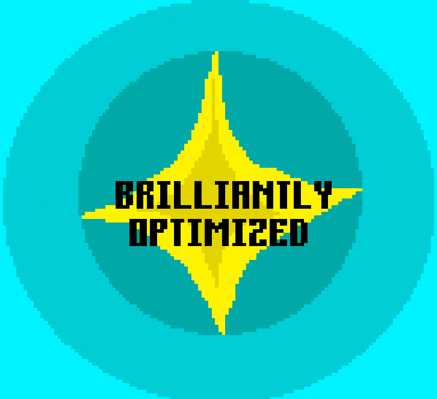 Brilliantly Optimized