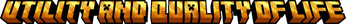 UTILITY AND QUALITY OF LIFE