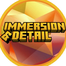 Immersion & Detail