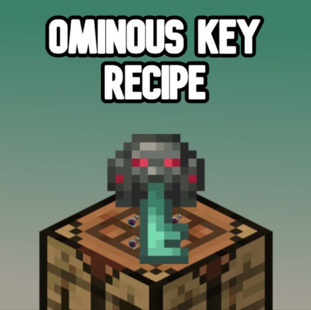Craftable Ominous Key Recipe