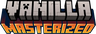 vanilla masterized