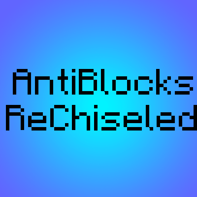 AntiBlocksReChiseled