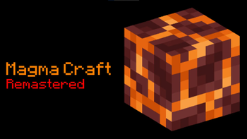 MAGMA CRAFT - Remastered