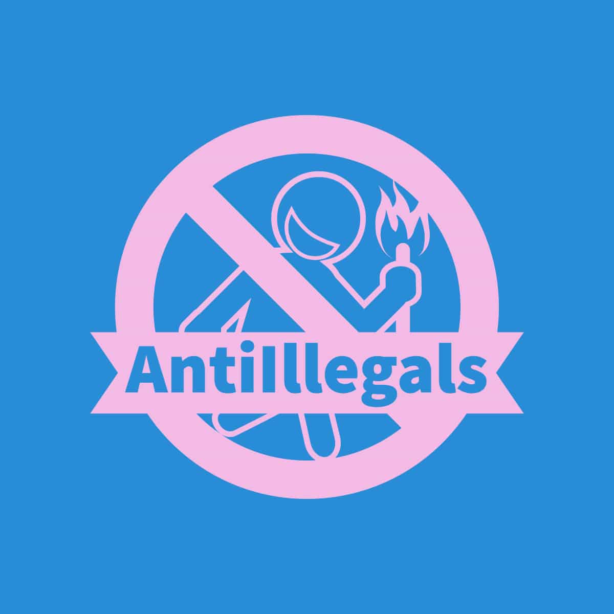 Anti Illegals