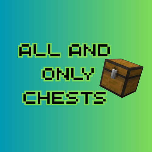 All And Only Chests