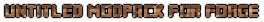 Untitled Modpack For Forge