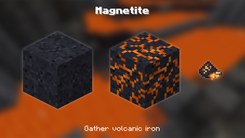 Magnetite: Gather volcanic iron
