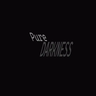 Pure Darkness