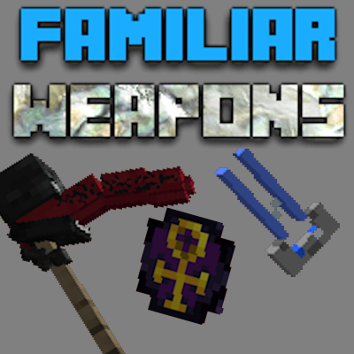 Familiar Weapons