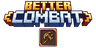 Fantasy Weapons x Better Combat