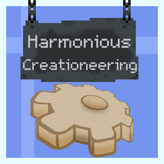 Harmonious Creationeering