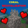 Coral Revitalization