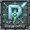P For Waypoints!
