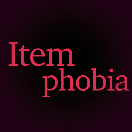 Itemphobia
