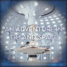 An Adventure in Time and Space