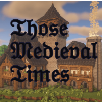 Those Medieval Times