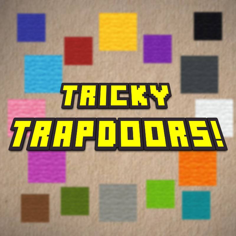 Tricky Trapdoors!