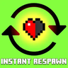 Instant Respawn