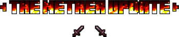 Nether Update Coming Soon