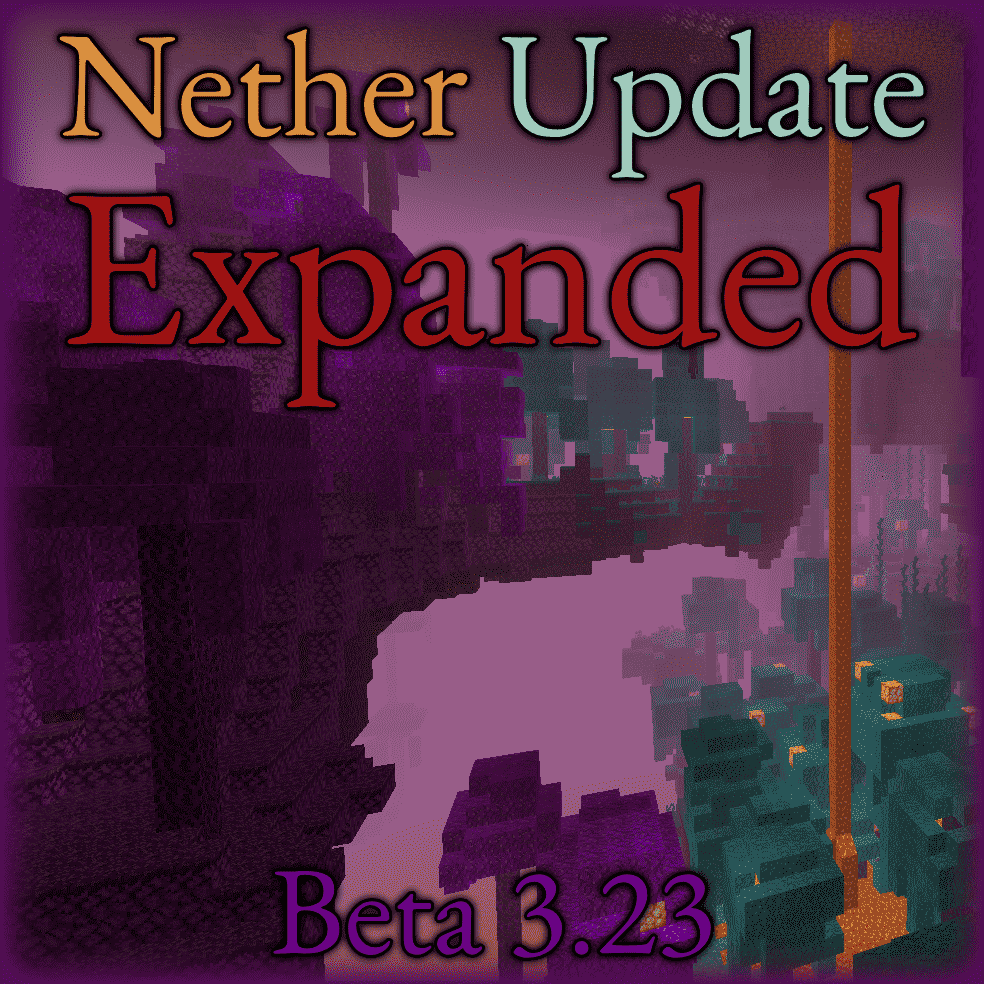 Nether Update Expanded