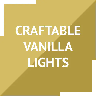 Craftable Vanilla Lights