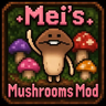 Mei's Mushrooms Mod