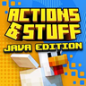 Actions & Stuff: Java Edition