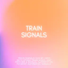 Train Signals
