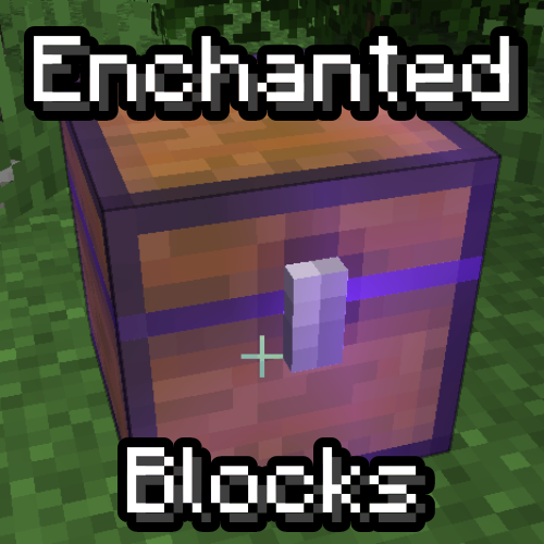 Enchantable Blocks