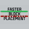 Faster Block Placement